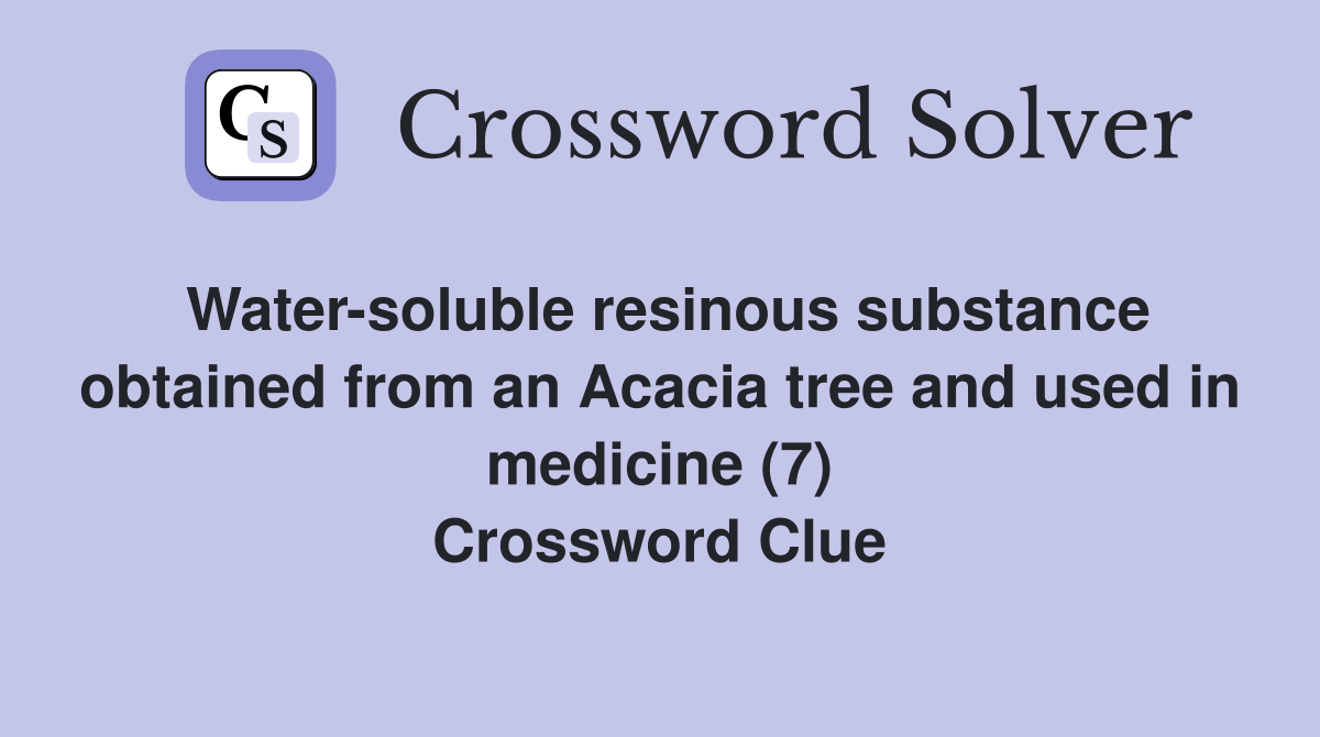 Water soluble resinous substance obtained from an Acacia tree and used